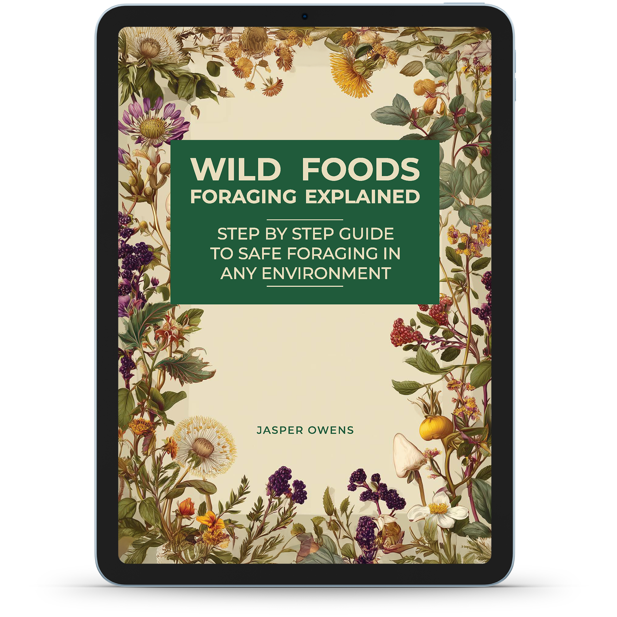 Wild Foods Foraging Explained + Folk Country Remedies Explained