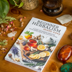 Beginner Herbalism Made Easy: A Guide for Making Medicine with Herbs from the Grocery Store